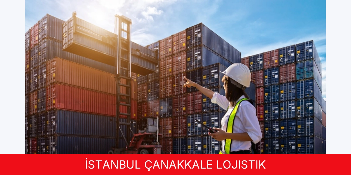 İstanbul Çanakkale Lojistik