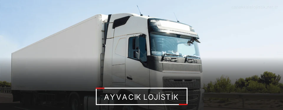 Ayvacık Lojistik Kargo Ayvacık Lojistik Kargo