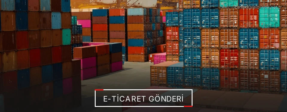 Çanakkale E-Ticaret Lojistik Firmaları
