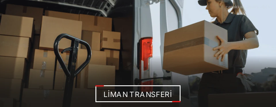 Çanakkale Liman Lojistik Firmaları