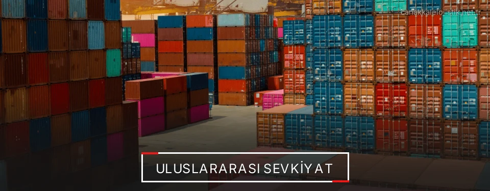 Çanakkale Uluslararası Karayolu Lojistik Firmaları